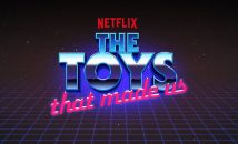 I giocattoli della nostra infanzia: una serie Netflix
